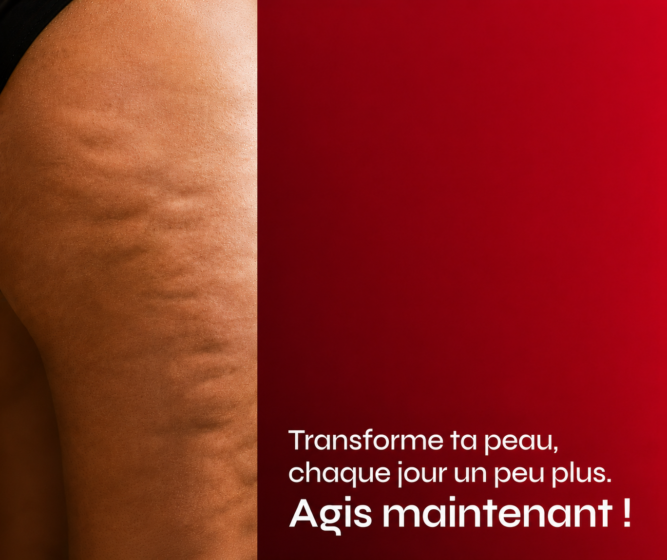 Transforme ta peau, agis maintenant